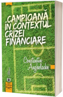 Campioana in contextul crizei financiare
