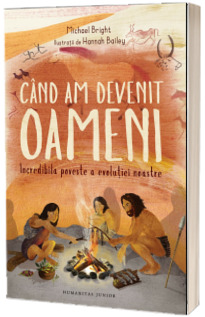 Cand am devenit oameni