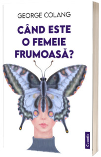 Cand este o femeie frumoasa?