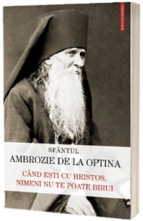 Cand esti cu Hristos, nimeni nu te poate birui