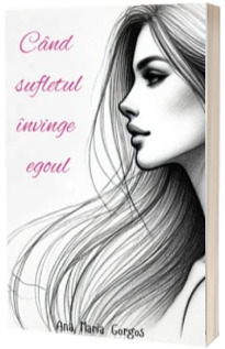 Cand sufletul invinge egoul