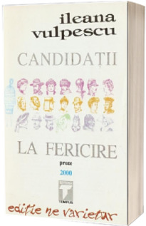 Candidatii la fericire