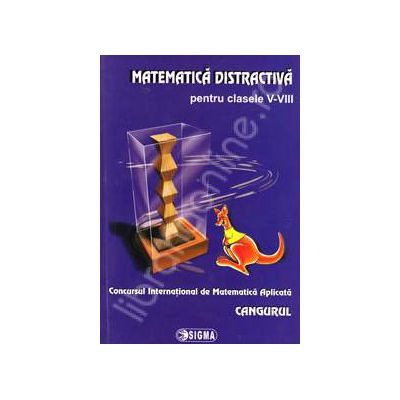 Cangurul. Matematica distractiva pentru clasele V-VIII, Concursul International de Matematica Aplicata Cangurul