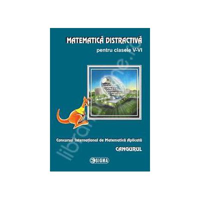 Cangurul 2013. Matematica distractiva pentru clasele V-VI, Concursul International de Matematica Aplicata Cangurul