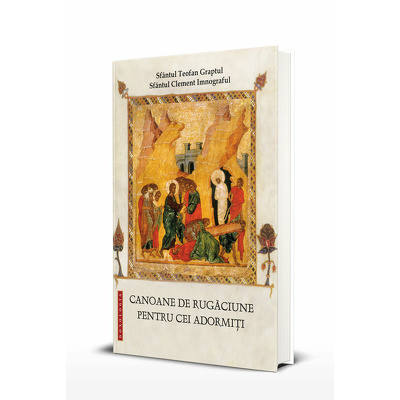 Canoane de rugaciune pentru cei adormiti