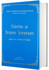 Cantari la Sfanta Liturghie, editia a II-a, revizuita si intregita