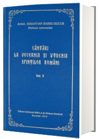 Cantari la Vecernia si Utrenia Sfintilor Romani