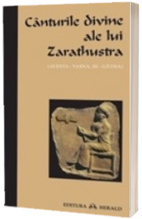 Canturile divine ale lui Zarathustra (Gatha)