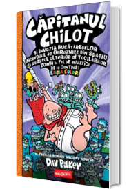 Capitanul Chilot si invazia bucatareselor incredibil de obraznice din spatiu