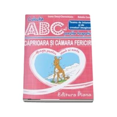 Caprioara si camara fericirii - Teama de intuneric si de creaturi imaginare - Colectia ABC-ul povestilor terapeutice
