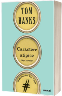 Caractere atipice. Niste povestiri