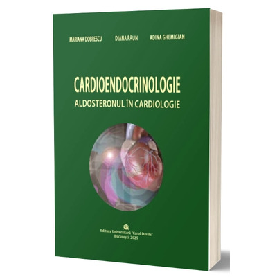 Cardioendocrinologie. Aldosteronul in cardiologie