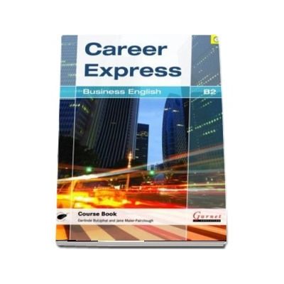 Career Express. Business English B2 Course Book with Audio CDs