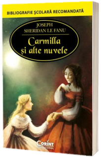 Carmilla si alte nuvele (Bibliografie scolara recomandata)