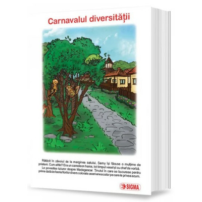 Carnavalul diversitatii. Carte uriasa pentru clasa pregatitoare. Modulele III, IV si V
