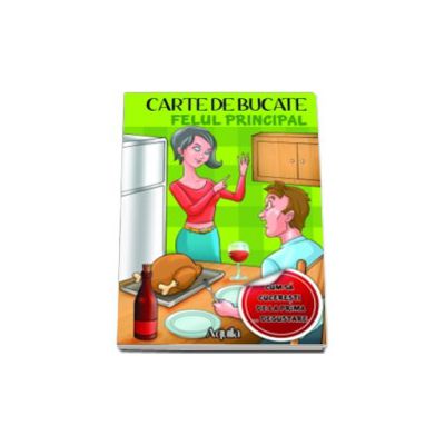 Carte de bucate - Felul principal