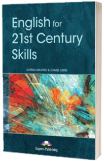 Carte de metodica in limba engleza English for 21st Century skills. Material pentru profesor