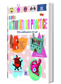 Cartea Activitatilor Practice - 75 de modele pentru tot anul