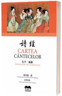 Cartea cantecelor (Editie bilingva romana-chineza)