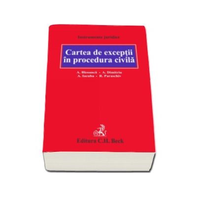 Cartea de exceptii in procedura civila - Alexandru Bleoanca
