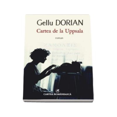Cartea de la Uppsala - Gellu Dorian