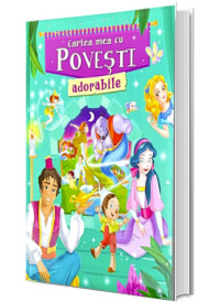 Cartea mea cu povesti adorabile