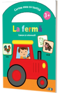 Cartea mea cu tortita: La ferma