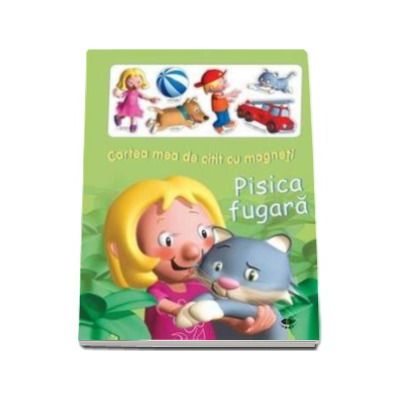 Cartea mea de citit cu magneti - Pisica fugara