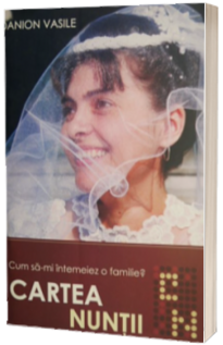 Cartea Nuntii (Cum sa-mi intemeiez o familie)