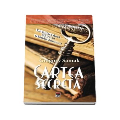 Cartea secreta. Ce ati face daca ati putea schimba destinul?