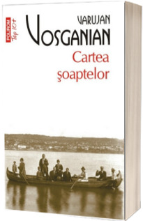 Cartea soaptelor - Varujan Vosganian (Colectia Top 10)