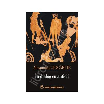 In dialog cu anticii