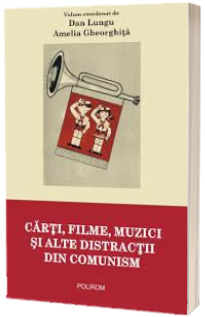 Carti, filme, muzici si alte distractii din comunism