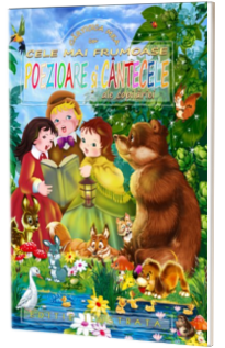 Carticica mea cu cele mai frumoase poezioare si cantecele ale copilariei - Editie ilustrata color