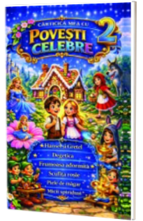 Carticica mea cu povesti celebre - numarul 2 (Editie ilustrata)