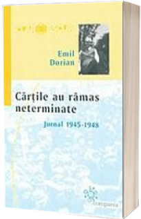 Cartile au ramas neterminate (Jurnal 1945-1948)