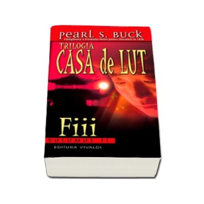 Casa de lut. Fiii - Volumul II