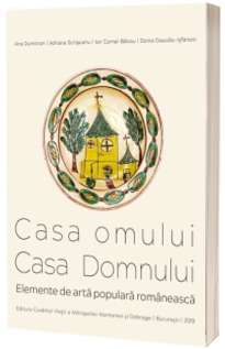 Casa omului. Casa Domnului