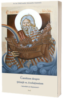 Catehism despre Stiinta vs. Evolutionism