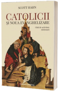 Catolicii si Noua Evanghelizare