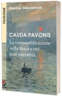 Cauda pavonis. La transcodificazione nella lirica e nei testi narrativi