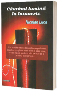 Cautand lumina in intuneric