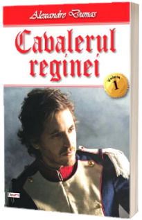 Cavalerul reginei, volumul 1 - Alexandre Dumas
