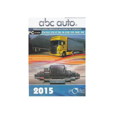 CD - ABC Auto v.3.0 - Editie 2015 - Pentru categoriile C1, C, D1, D,C1E, CE, D1E, DE