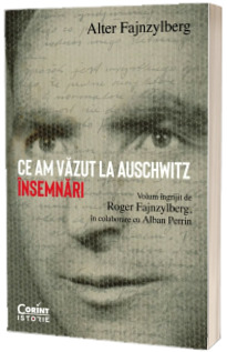 Ce am vazut la Auschwitz
