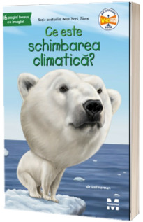 Ce este schimbarea climatica?