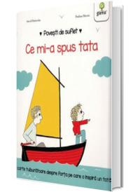 Ce mi-a spus tata