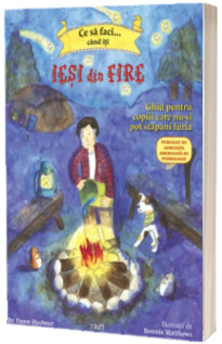 Ce sa faci... cand iti iesi din fire - Ghid pentru copiii care nu-si pot stapani furia