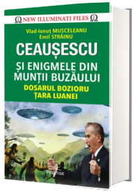 Ceausescu si Enigmele din Muntii Buzaului