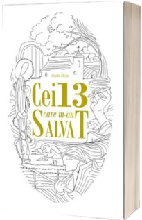 Cei 13 care m-au salvat